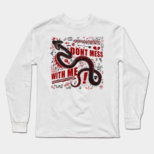 dont mess with me Long Sleeve T-Shirt